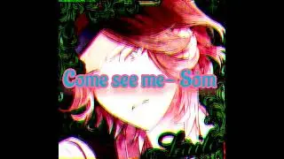 Come see me 🛌MALE NIGHTCORE🛌 (Sóm)