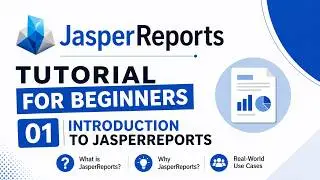 JasperReports Tutorial for Beginners 2026 | Introduction to JasperReports (Full Course)
