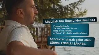 Sancaktar olarak şehit olan GÖRME ENGELLİ SAHABE... ABDULLAH İBNİ ÜMMÜ MEKTUM