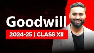GOODWILL | CLASS-12 |ACCOUNTS | ISC | Shubham Jagdish | 8112601234 | 2024-25 
