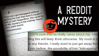 Child Asking for Advice On Running Away with Her Gr**mer on The Dark Web | A Reddit Mystery
