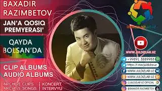 Baxadir Razimbetov-Qayda bolsan'da