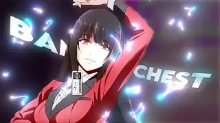 Kakegurui - Bang My Chest [Edit/Amv] Alight Motion