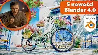 5 nowości w Blender 4.0 w mniej niż 4 minuty