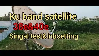 KU Band Satellite 38E & 40E 2 Feet dish LNB Setting signal test