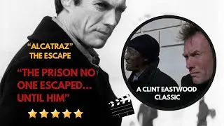 Escape From ALCATRAZ | The Mastermind Clint Eastwood Genius Escape | Best Trailer 4K