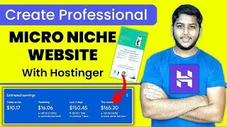 How to Create Professional Micro Niche Website with Hostinger | Earn Some Dollar Monthly