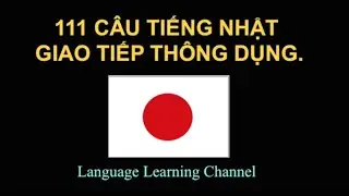 111 câu tiếng Nhật giao tiếp cơ bản