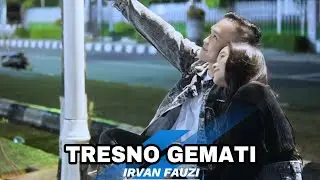 TRESNO GEMATI - IRVAN FAUZI (OFFICAL MUSIC VIDEO)