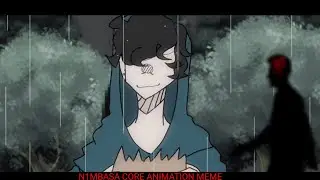 ✒NIMBASA CORE //ANIMATION MEME//TW:SH, BLOOD AND FLASH ✒