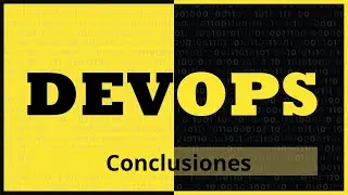 11. Curso de DevOps - Conclusiones y fin del curso.