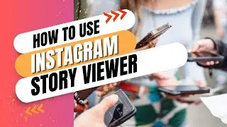 Instagram Story Viewer Guide – Watch Stories Anonymously