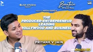 Baatein with Divyansh Rana | Priyank V Jain | Creative Producer & Entrepreneur | MK | Ep - 80