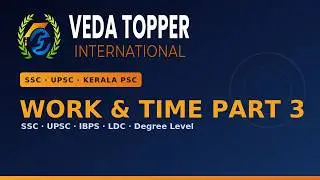 WORK & TIME PART 3 #KeralaPSC #LDC #Degree Level #Sashmira #VedaTopper