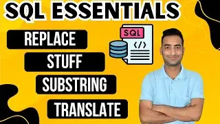 Replace, Stuff, Substring and Translate | SQL String Functions | SQL Fundamentals