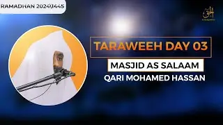 Taraweeh day 3 | Qari Mohamed Hassan | Masjid As-Salaam