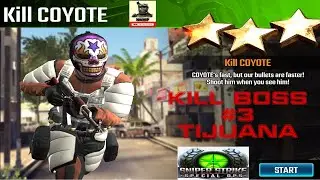 Campaign Zone 13 Tijuana Kill Coyote Kill Boss #3 sniper strike : special ops ( iOS & Android )