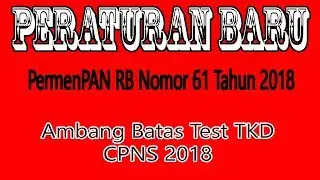Aturan Baru Nilai ambang batas test SKD CPNS 2018