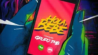 Grupo TMB - Hola Bebé (Lyric Video)