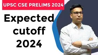 upsc cse prelims Expected cutoff 2024 | ias prelims expected cutoff 2024 | cse prelims result date