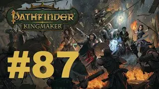 Z's Pathfinder: Kingmaker 2nd run (Tiefling paladin/Hard mode) - #87