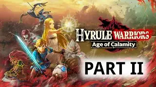 Hyrule Warriors: Age of Calamity - Part II: Urbosa Busted!