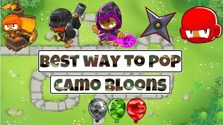 Best Way to Pop Camo: Bloons TD 6