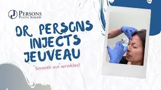 Dr. Persons injects Jeuveau®!