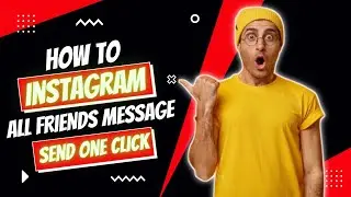 How To instagram all Friends Message Send One Click | instagram all Friends message Send One Click