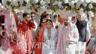 Mohit & Divyanshi || Destination Wedding Highlights || Dreamlight Films