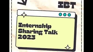 Internship Sharing Talk 2023 at MCU IBT Program