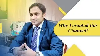 Why I created this channel? | Ghulam Hussain (PMS Officer)