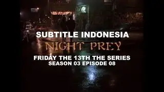 (SUB INDO) Friday the 13th The Series S03E08  "Night Prey"