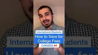 How to Save for College Fees in Canada? | International Students Canada | Study in Canada | Canada