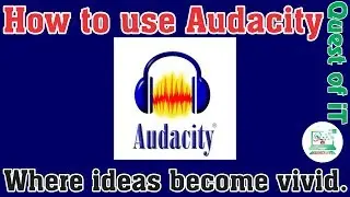 How to use Audacity | [Urdu] | by Quest of IT