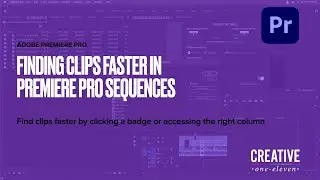 Finding Clips Faster in Premiere Pro Sequences