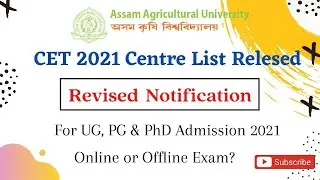 Revised Notification Regarding AAU CET 2021 | Centre List | Exam Type | New Date for PG & PhD