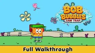 Bob Bubbles Saw Trap Walkthrough (Mazniac)