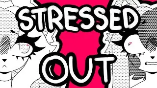 Stressed Out //animation meme gift for 