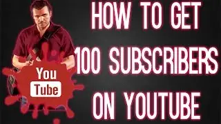 How to get Your first 100 subcribers