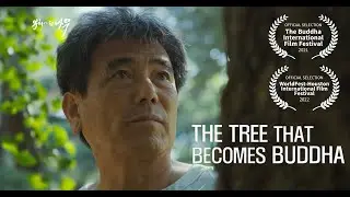 The Tree That Becomes Buddha | Full Documentary | WorldFest Houston Silver Remi Winner