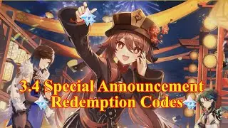 NEW 3.4 SPECIAL REDEMPTION CODE ANNOUNCEMENT【Genshin Impact】