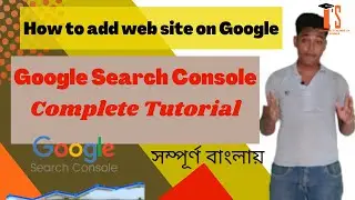 Google Search Console Full Tutorial in Bangla How to add, Verify a website on Google Search Console