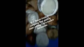 Hasan trading company Best quality rashi cutting Copra traders mob 91488 88092