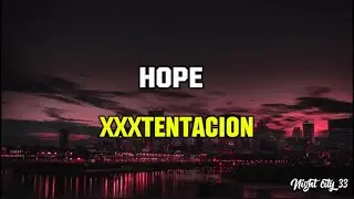 Hope - Xxxtentacion (lyrics)