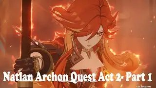 Natlan Archon Quest 5.0 Act-2  Part 1 Genshin Impact HD