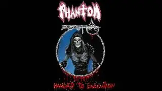 Phantom (MX) -  Handed To Exekution (2023)