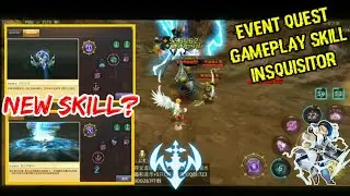 NEW SKILL INSQUISITOR?? Gameplay Event Quest Insquisitor -  Dragon Nest Mobile