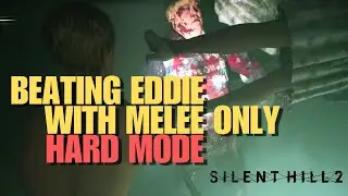 Silent Hill 2 Remake - Eddie Boss Fight - Melee Only (HARD MODE)
