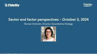 Denise Chisholm's sector and factor perspectives – October 3, 2024